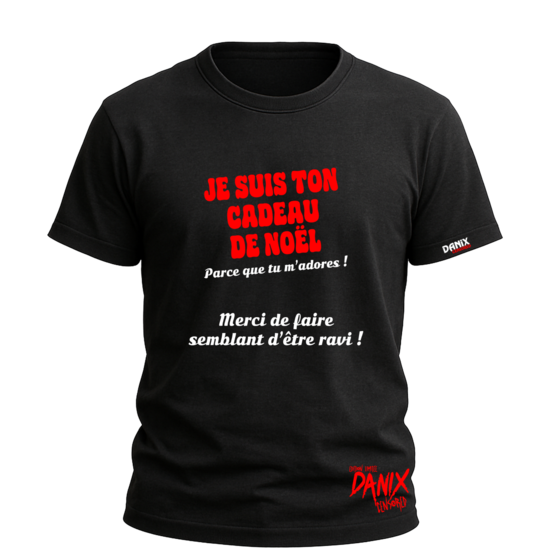 Tshirt Je suis ton cadeau de noël (noel) [DANIX CENSORED]